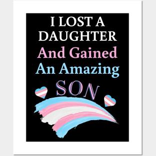 I Lost a Daughter and Gained an Amazing Son - Trans Posters and Art
